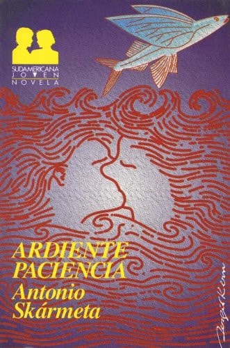 Ardiente Paciencia (Sudamericana Joven Novela)