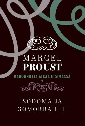 Kadonnutta aikaa etsimässä 7: Sodoma ja Gomorra I-II
