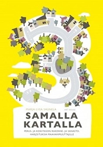 Samalla kartalla 3. Perus- ja keskitason rakenne- ja sanastoharjoituksia maahanmuuttajille