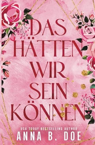 Das hätten wir sein können (Serie Bluebonnet Creek, Band 2)