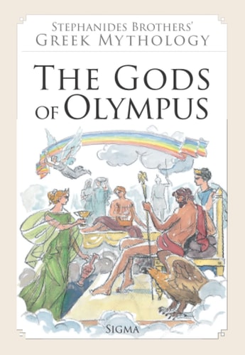 The Gods of Olympus (Stephanides Brothers' Greek Mythology, Band 1)