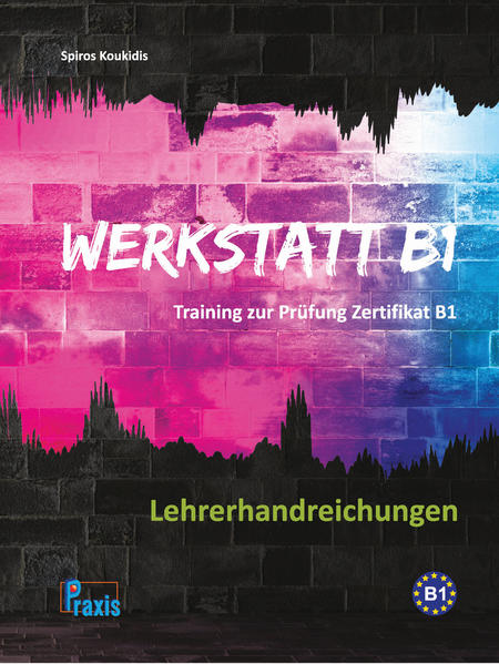 Werkstatt B1 - Lehrerhandreichungen