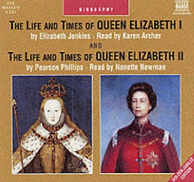 The Life And Times Of Queen Elizabeth