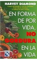 En forma de por vida, no gordura en la vida / Fit for life not Fat for Life