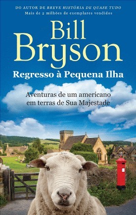 Regresso à Pequena Ilha Aventuras de um americano em terras de Sua Majestade
