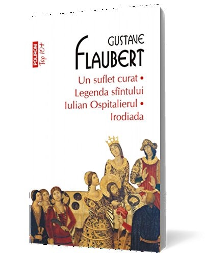 Un suflet curat. Legenda sfintului Iulian Ospitalierul. Irodiada