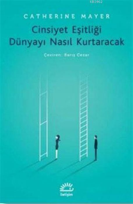 Cinsiyet Esitligi Dünyayi Nasil Kurtaracak