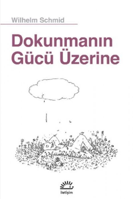 Dokunmanin Gücü Üzerine
