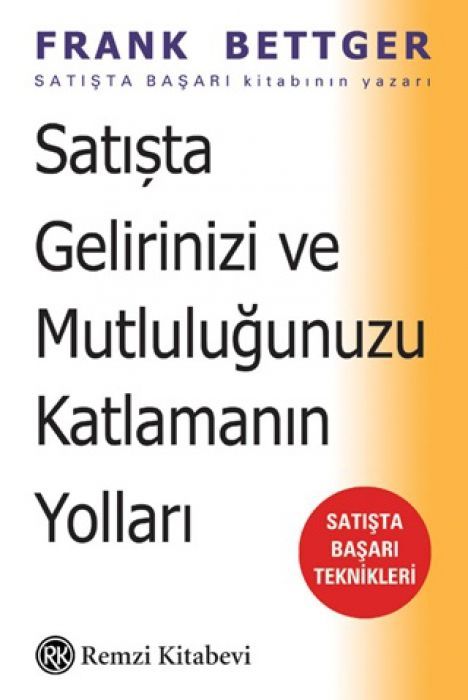 Satista Gelirinizi ve Mutlulugunuzu Katlamanin Yollari