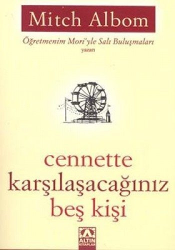 Five People You Meet in Heaven, The : Cennette Karsilasacaginiz Bes Kisi