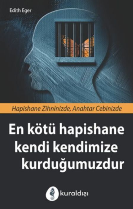 En Kötü Hapishane Kendi Kendimize Kurdugumuzdur