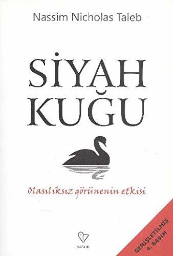 Siyah Kugu - Olasiliksiz Gorunenin Etkisi