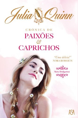 Crónica de Paixões & Caprichos Série Bridgerton - Volume I