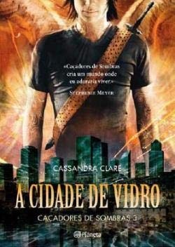Cacadores De Sombras 3 a Cidade De Vidro (Sciencefiction Fantasy)