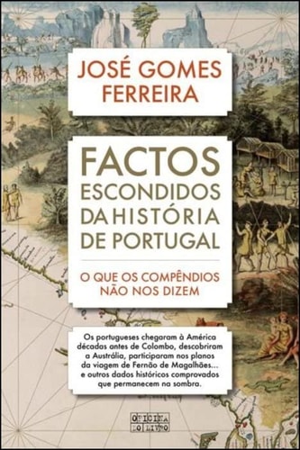 Factos Escondidos da História de Portugal O que os compêndios não nos dizem