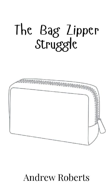 The Bag Zipper Struggle