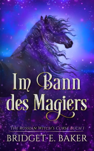 Im Bann des Magiers (The Russian Witch's Curse, Band 1)