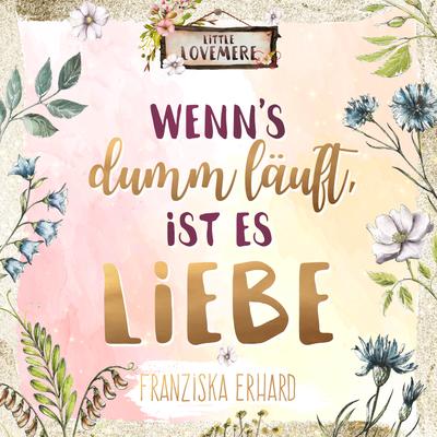 Wenn's dumm läuft, ist es Liebe