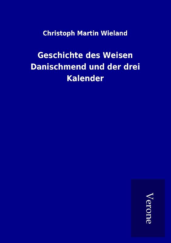 Geschichte des Weisen Danischmend und der drei Kalender