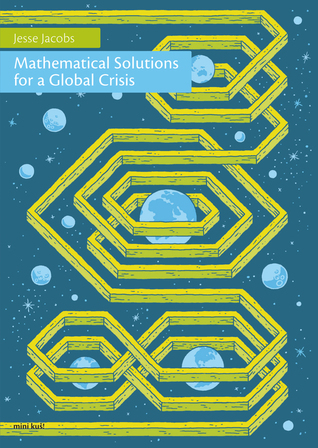 Mathematical Solutions for a Global Crisis (MK#27) (Mini Kus)