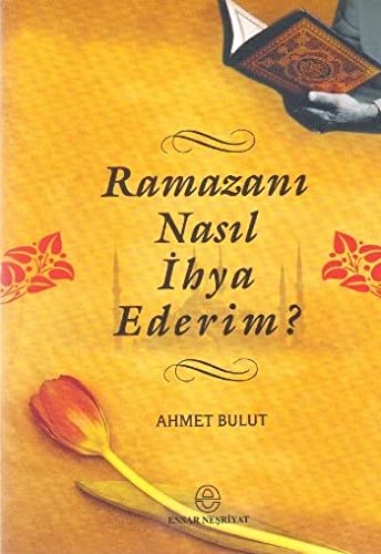 Ramazani Nasil Ihya Ederim?