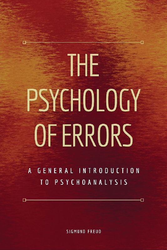 The Psychology of Errors