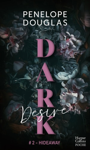 Dark Desire: La série phénomène de dark romance en poche
