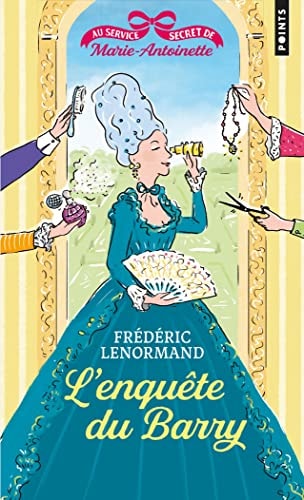 L'Enquête du Barry: Au service secret de Marie-Antoinette, vol.1