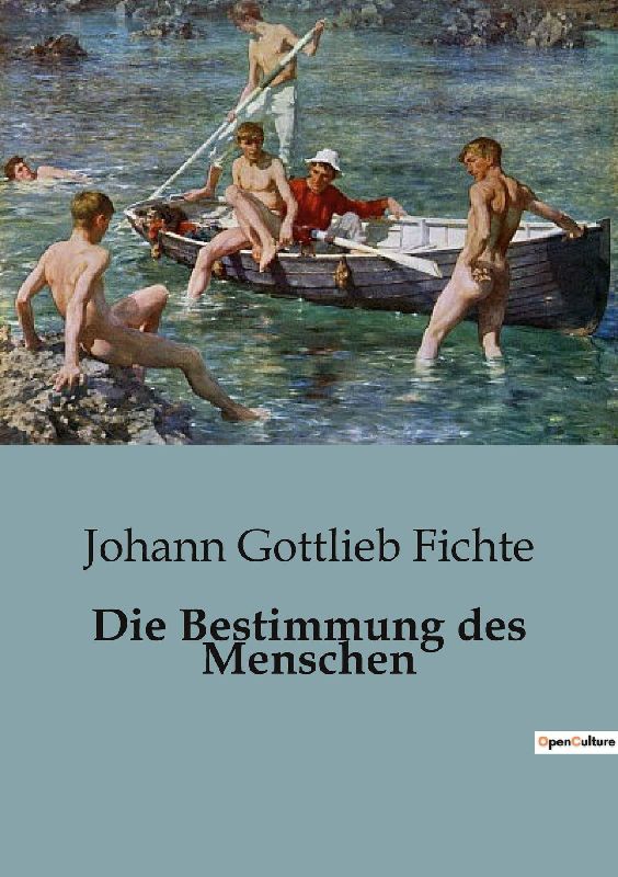 Die Bestimmung des Menschen