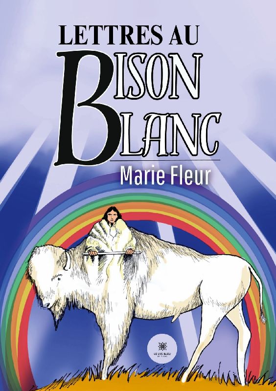 Lettres au Bison Blanc