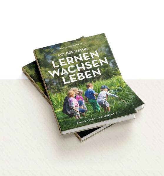 Mit der Natur lernen, wachsen, leben