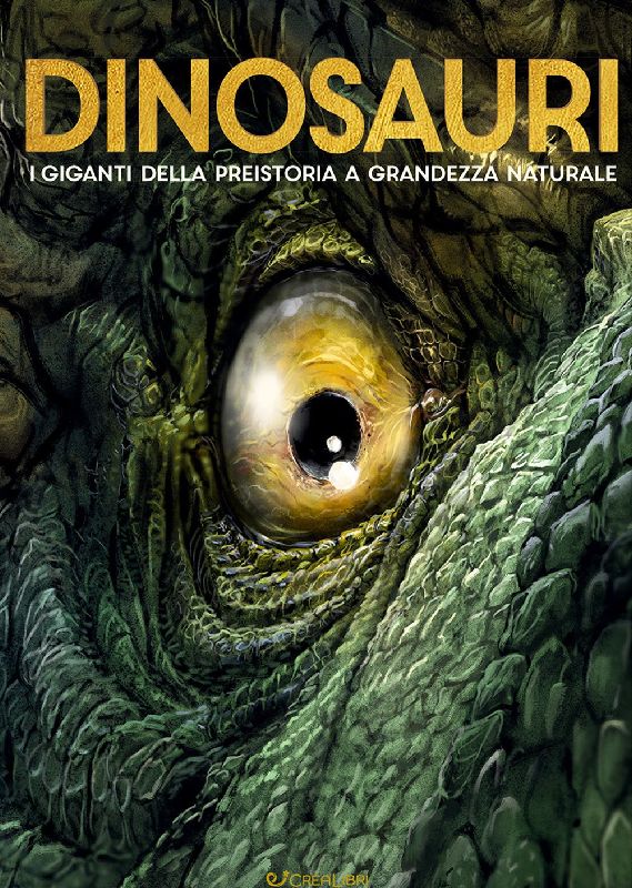 Dinosauri. I giganti della preistoria a grandezza naturale