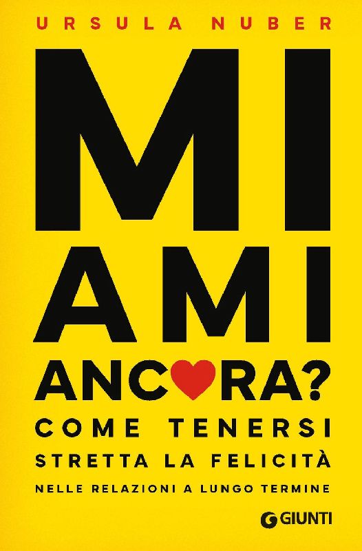 Mi ami ancora? Come tenersi stretta la felicità nelle relazioni a lungo termine