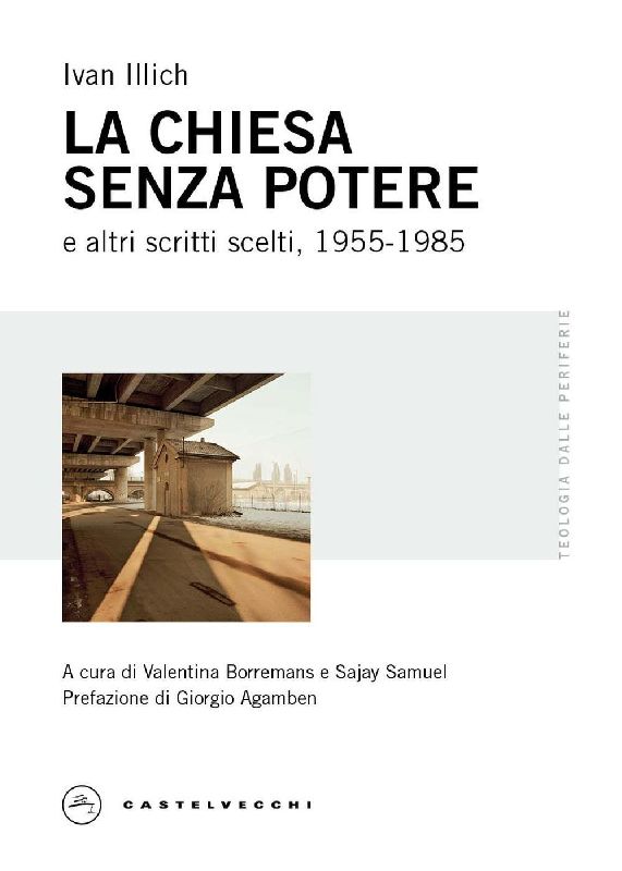 La Chiesa senza potere e altri scritti scelti, 1955-1985