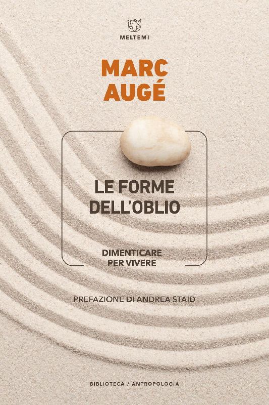 Le forme dell'oblio. Dimenticare per vivere