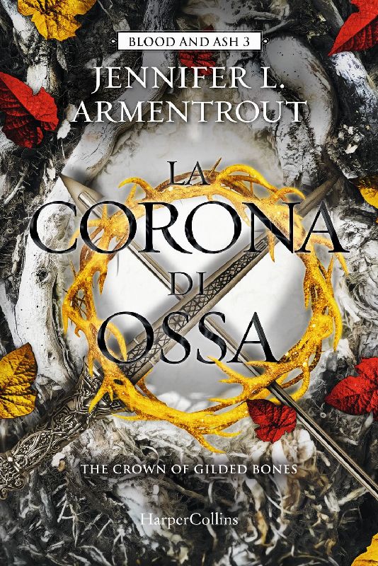 La corona di ossa. Blood and Ash. Vol. 3