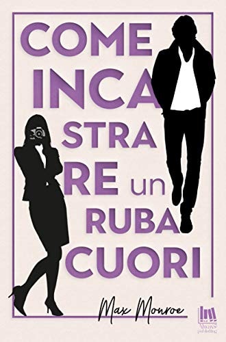 Come incastrare un rubacuori (Sporchi Milionari Vol. 2)