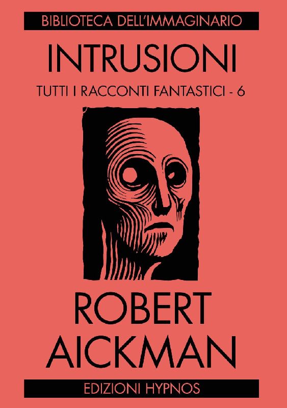 Intrusioni. Tutti i racconti fantastici. Vol. 6