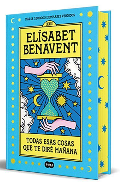 Todas Esas Cosas Que Te Diré Mañana (Edición Especial Con Cantos Pintados) / All Those Things Ill Tell You Tomorrow (Special Edition with Sprayed Edges)