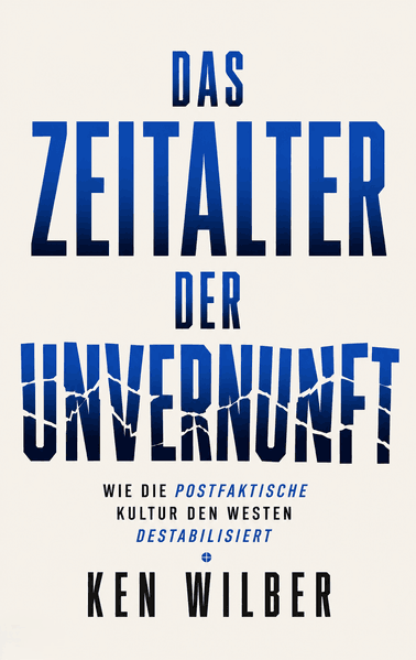 Das Zeitalter der Unvernunft