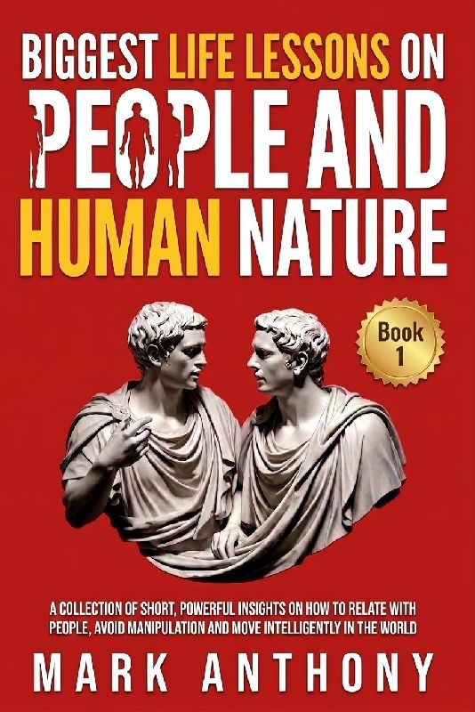 Biggest Life Lessons on People and Human Nature (Book 1)