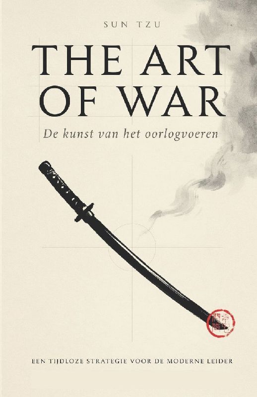 Art of War - Nederlandse Vertaling van de Orginele Text
