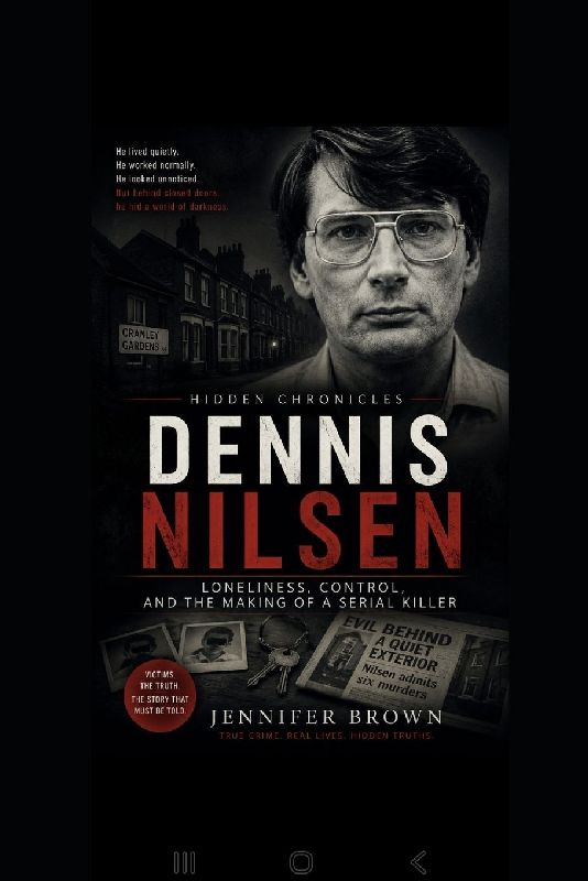 HIDDEN CHRONICLES Dennis Nilsen.