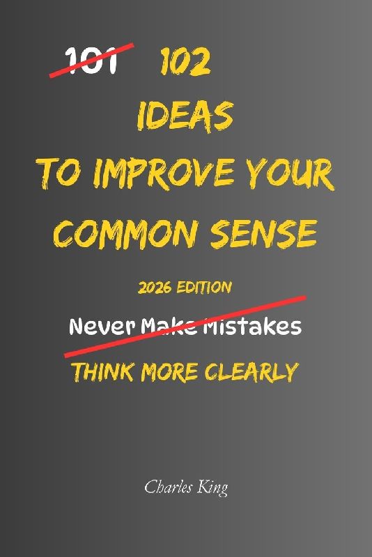 102 Ideas To Improve Your Common Sense