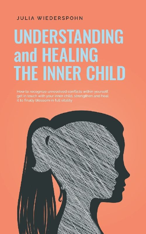 Understanding and Healing the Inner Child