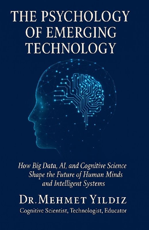 The Psychology of Emerging Technology