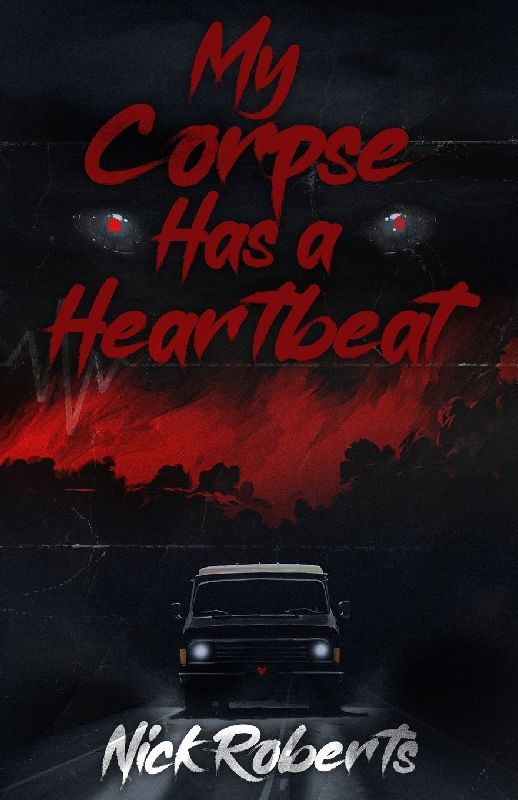 My Corpse Has a Heartbeat