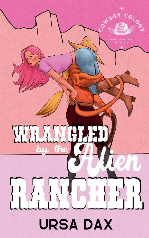 Wrangled by the Alien Rancher