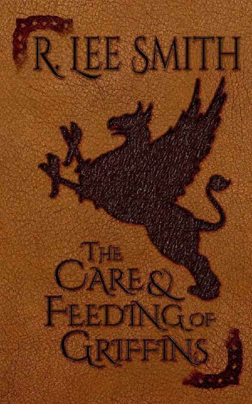 The Care and Feeding of Griffins