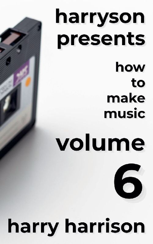 Harryson Presents How to Make Music